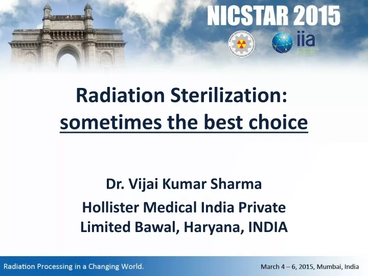 radiation sterilization sometimes the best choice