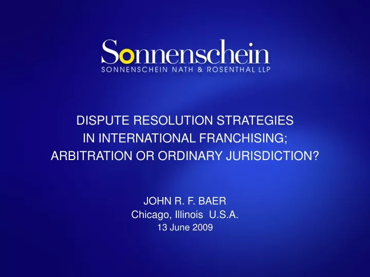 dispute resolution strategies in international franchising arbitration or ordinary jurisdiction