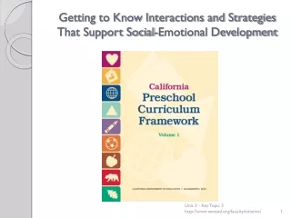 Getting to Know Interactions and Strategies  That Support Social-Emotional Development
