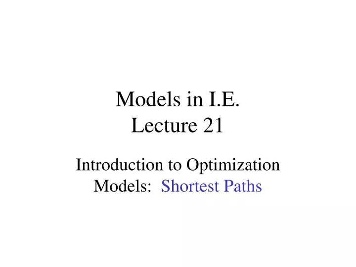 models in i e lecture 21