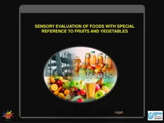 SENSORY EVALUATION OF FOODS WITH SPECIAL REFERENCE TO FRUITS AND VEGETABLES