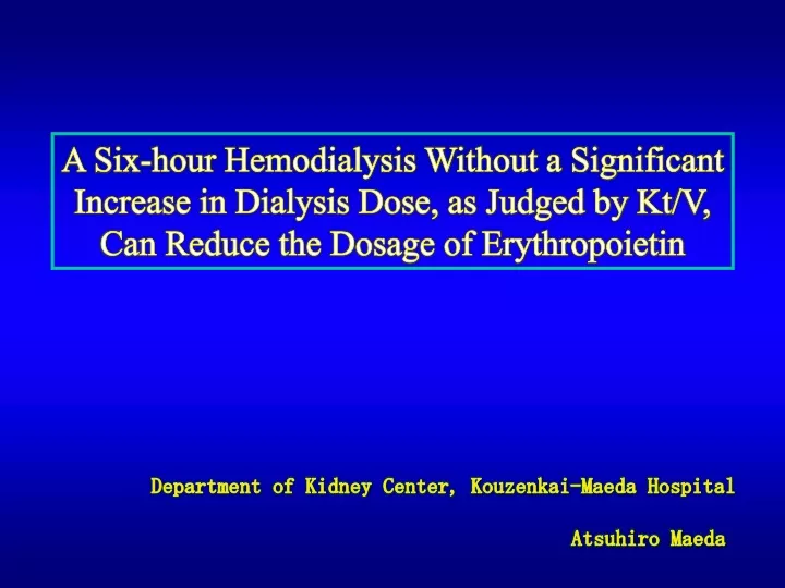 a six hour hemodialysis without a significant