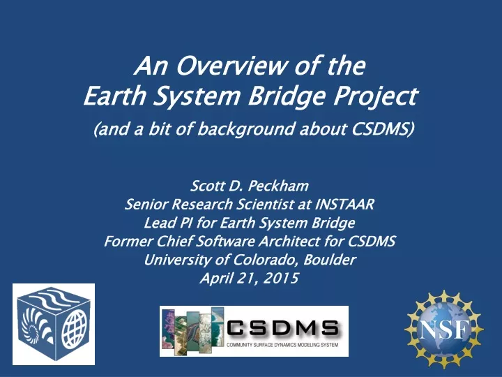 an overview of the earth system bridge project and a bit of background about csdms