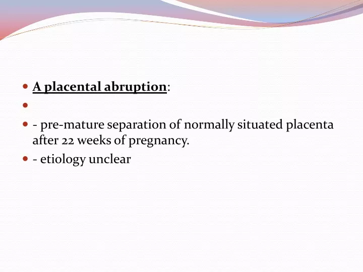 a placental abruption pre mature separation