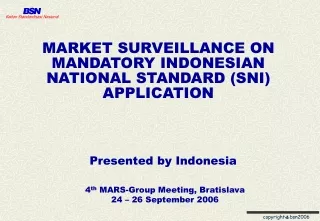 MARKET SURVEILLANCE ON MANDATORY INDONESIAN NATIONAL STANDARD (SNI) APPLICATION