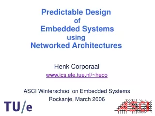 Predictable Design of  Embedded Systems using Networked Architectures