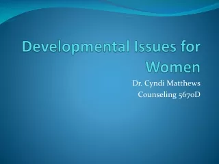 Developmental  Issues  for Women