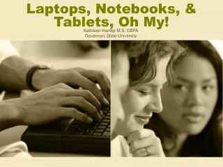 Laptops, Notebooks, &amp; Tablets, Oh My!