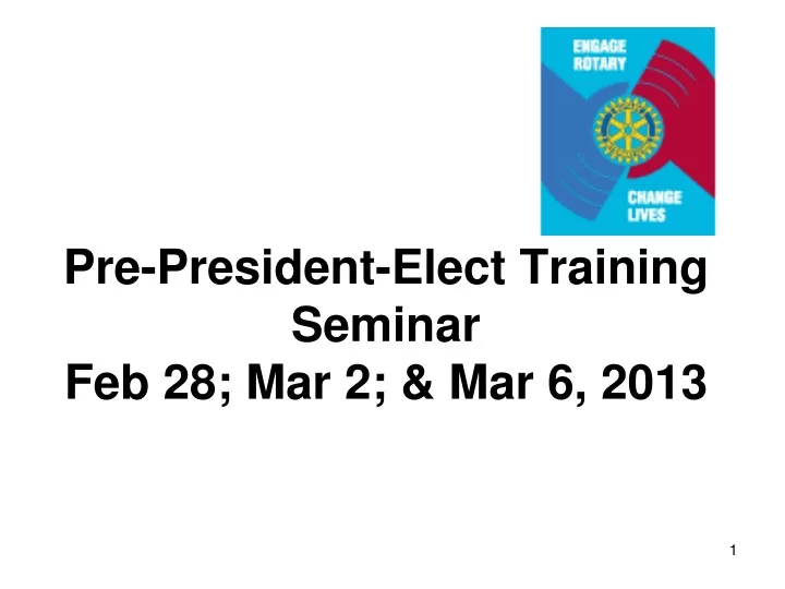 pre president elect training seminar feb 28 mar 2 mar 6 2013