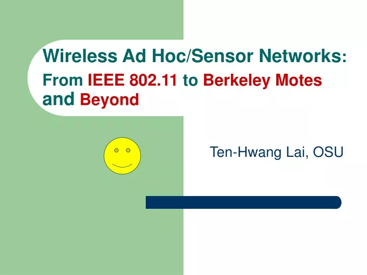 wireless ad hoc sensor networks from ieee 802 11 to berkeley motes and beyond