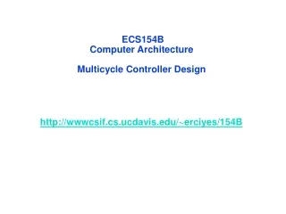 ECS154B Computer Architecture  Multicycle Controller Design