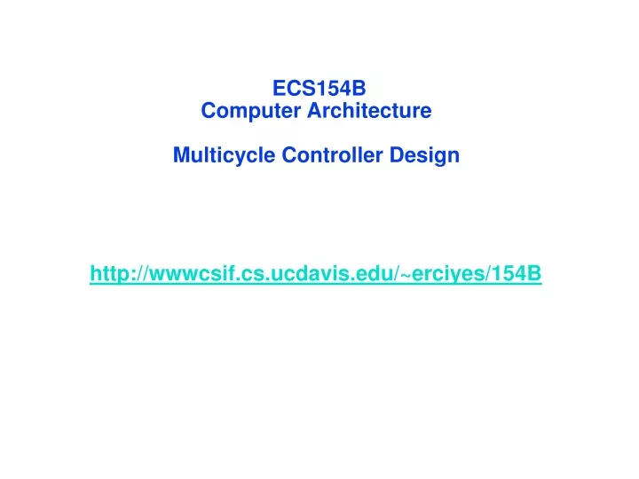 ecs154b computer architecture multicycle controller design