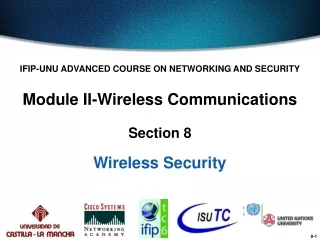 IFIP-UNU ADVANCED COURSE ON NETWORKING AND SECURITY Module II-Wireless Communications Section 8