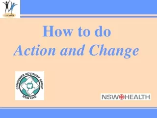 How to do Action and Change