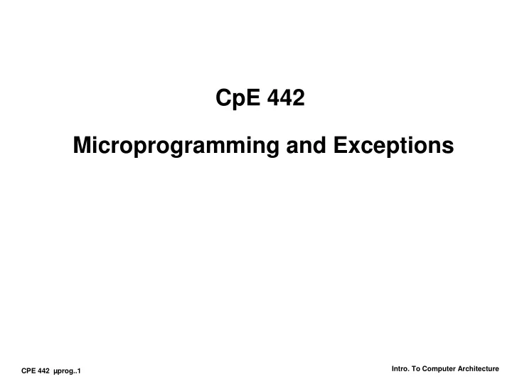 cpe 442 microprogramming and exceptions