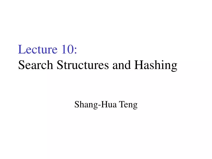 lecture 10 search structures and hashing