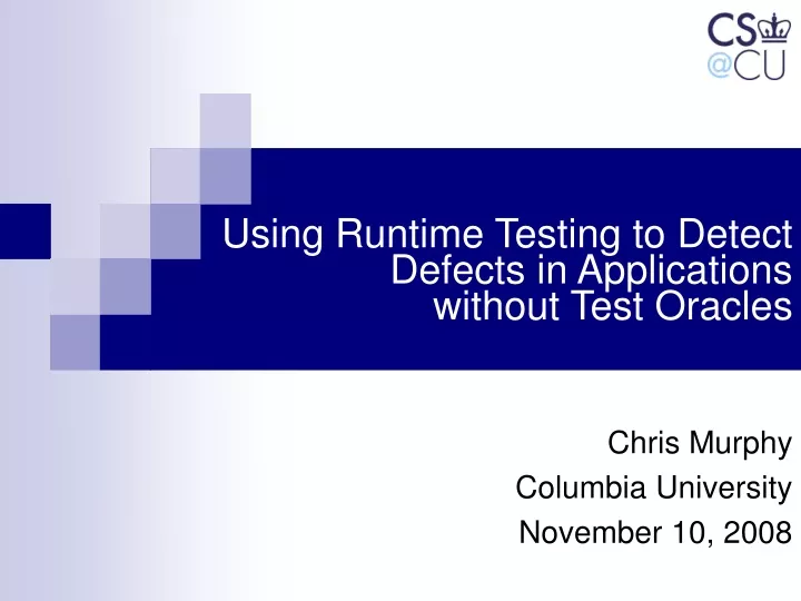 using runtime testing to detect defects in applications without test oracles