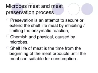 Microbes meat and meat preservation process