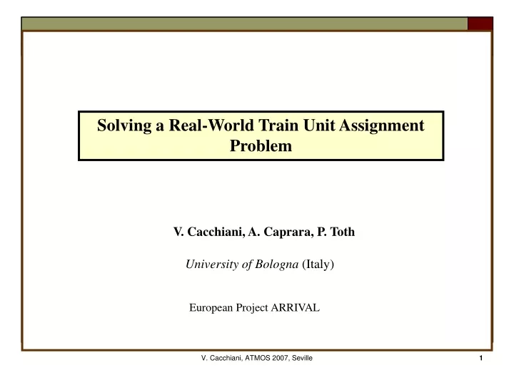 solving a real world train unit assignment problem