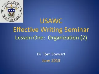 USAWC Effective Writing Seminar Lesson One:  Organization (2)