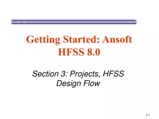 Section 3: Projects, HFSS Design Flow
