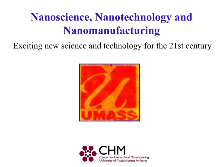 nanoscience nanotechnology and nanomanufacturing