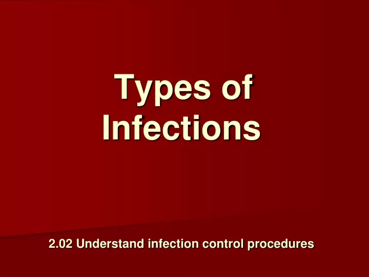 types of infections 2 02 understand infection control procedures