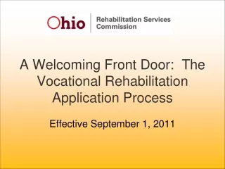 A Welcoming Front Door:  The Vocational Rehabilitation Application Process