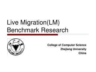 Live Migration(LM) Benchmark Research