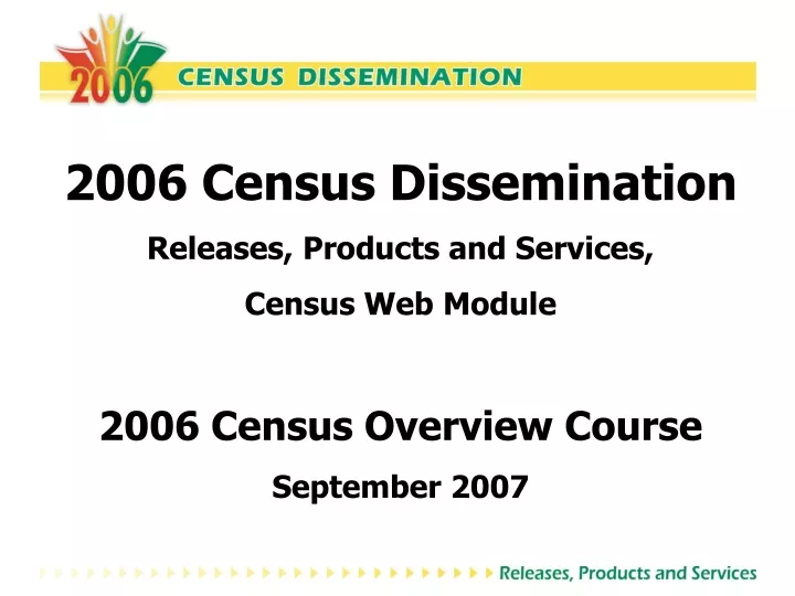 2006 census dissemination releases products