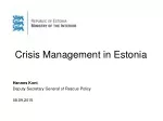 Crisis Management in Estonia by Hannes Kont: Strategies and Challenges - slide 1