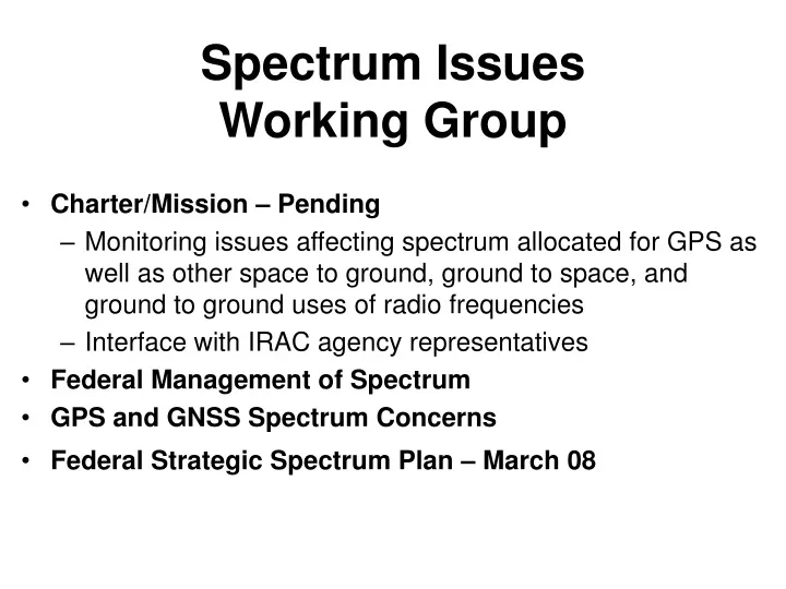 spectrum issues working group