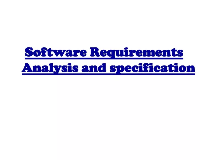 software requirements analysis and specification