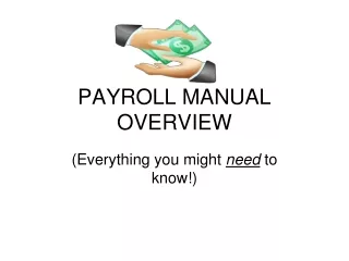 PAYROLL MANUAL OVERVIEW