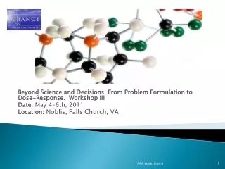 Beyond Science and Decisions: From Problem Formulation to Dose-Response.  Workshop III