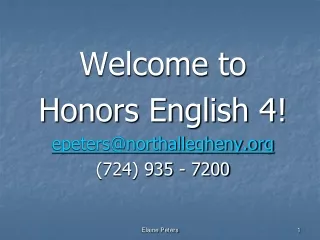 Welcome to  Honors English 4! epeters@northallegheny (724) 935 - 7200