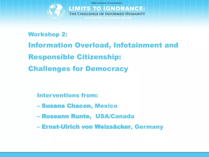 workshop 2 information overload infotainment and responsible citizenship challenges for democracy