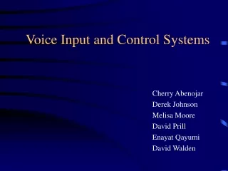 Voice Input and Control Systems