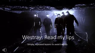 Westray: Read my lips