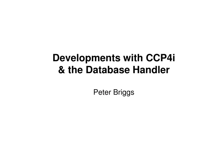 developments with ccp4i the database handler