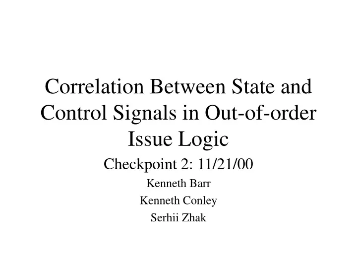 correlation between state and control signals in out of order issue logic