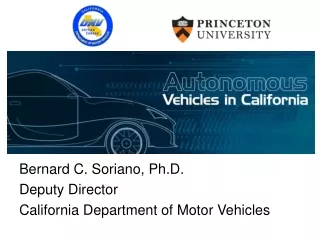 Bernard C. Soriano, Ph.D. Deputy Director California Department of Motor Vehicles