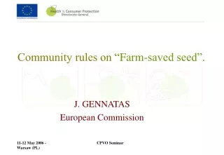 Community rules on “ Farm-saved seed”.