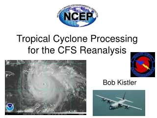 Tropical Cyclone Processing for the CFS Reanalysis