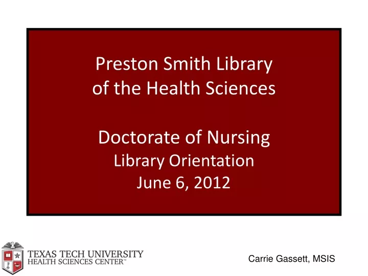 preston smith library of the health sciences doctorate of nursing library orientation june 6 2012