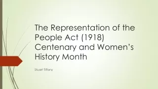 The Representation of the People Act (1918) Centenary and Women’s History Month