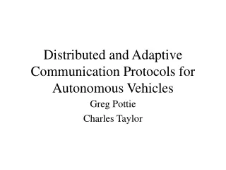 Distributed and Adaptive Communication Protocols for Autonomous Vehicles