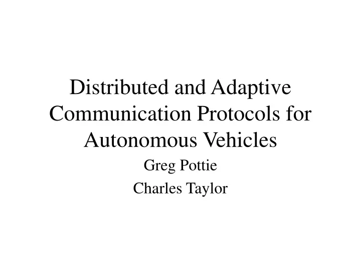 distributed and adaptive communication protocols for autonomous vehicles