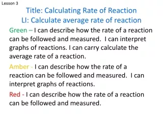Title: Calculating Rate of Reaction LI: Calculate average rate of reaction