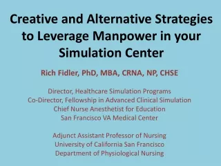 Creative and Alternative Strategies to Leverage Manpower in your Simulation Center